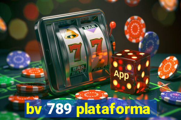 bv 789 plataforma